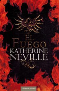 Portada EL FUEGO - KATHERINE NEVILLE - CIRCULO DE LECTORES