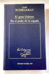 Portada EL GRAN GALEOTO  EN EL PUÑO DE LA ESPADA - JOSE ECHEGARAY - ORBIS