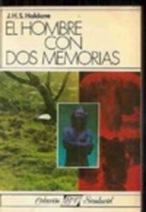 Portada EL HOMBRE CON DOS MEMORIAS - J. H. S. HALDANE - VILLALAR