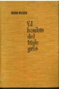 Portada EL HOMBRE DEL TRAJE GRIS - SLOAN WILSON - BRUGUERA