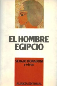 Portada EL HOMBRE EGIPCIO - SERGIO DONADONI Y OTROS - ALIANZA