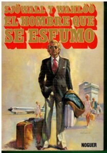 Portada EL HOMBRE QUE SE ESFUMO - SJOWALL Y WAHLOO - NOGUER