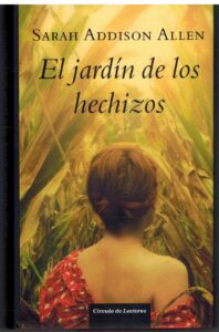 Portada EL JARDIN DE LOS HECHIZOS - SARAH ADDISON ALLEN - CIRCULO DE LECTORES