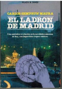Portada EL LADRON DE MADRID - CARLOS SEMPRUN MAURA - PLAZA Y JANES