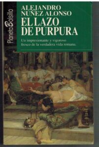 Portada EL LAZO DE PURPURA - ALEJANDRO NUÑEZ ALONSO - PLANETA