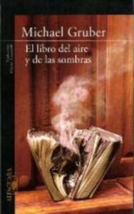 Portada EL LIBRO DEL AIRE Y DE LAS SOMBRAS - MICHAEL GRUBER - ALFAGUARA