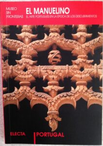 Portada EL MANUELINO. EL ARTE PORTUGUES EN LA EPOCA DE LOS DESCUBRIMIENTOS. - VARIOS AUTORES - ELECTA