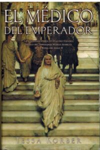 Portada EL MEDICO DEL EMPERADOR - TESSA KORBER - EDICIONES B