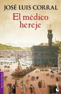 Portada EL MEDICO HEREJE - JOSE LUIS CORRAL - BOOKET