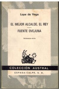 Portada EL MEJOR ALCALDE EL REY  FUENTE OVEJUNA - LOPE DE VEGA - ESPASA CALPE