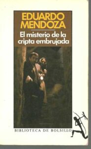 Portada EL MISTERIO DE LA CRIPTA EMBRUJADA - EDUARDO MENDOZA - SEIX BARRAL
