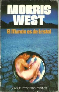 Portada EL MUNDO ES DE CRISTAL - MORRIS WEST - VERGARA