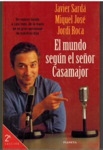 Portada EL MUNDO SEGUN EL SEÑOR CASAMAJOR - JAVIER SARDA / MIQUEL JOSE / JORDI ROCA - PLANETA