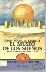 Portada EL MUSEO DE LOS SUEÑOS - JOAN MANUEL GISBERT - ESPASA CALPE