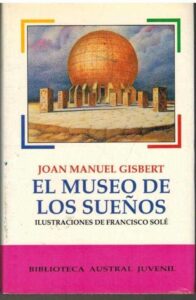 Portada EL MUSEO DE LOS SUEÑOS - JOAN MANUEL GISBERT - ESPASA CALPE