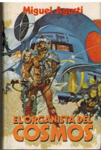 Portada EL ORGANISTA DEL COSMOS - MIGUEL AGUSTI - MUNDO ACTUAL DE EDICIONES