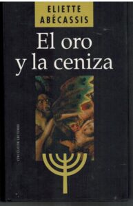 Portada EL ORO Y LA CENIZA - ELIETTE ABECASSIS - CIRCULO DE LECTORES
