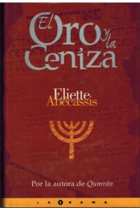 Portada EL ORO Y LA CENIZA - ELIETTE ABECASSIS - EDICIONES B