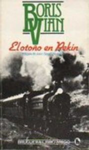 Portada EL OTOÑO EN PEKIN - BORIS VIAN - BRUGUERA LIBRO AMIGO