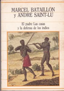 Portada EL PADRE DE LAS CASAS Y LA DEFENSA DE LOS INDIOS - MARCEL BATAILLON Y ANDRE SAINT LU - SARPE