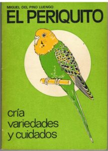 Portada EL PERIQUITO. CRIA VARIEDADES Y CUIDADOS - MIGUEL DEL PINO LUENGO - AEDOS