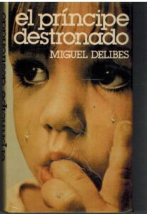 Portada EL PRINCIPE DESTRONADO - MIGUEL DELIBES - MUNDO ACTUAL