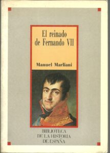 Portada EL REINADO DE FERNANDO VII - MANUEL MARLIANI - SARPE