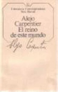 Portada EL REINO DE ESTE MUNDO - ALEJO CARPENTIER - SEIX BARRAL