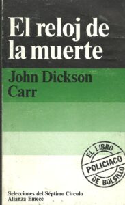 Portada EL RELOJ DE LA MUERTE - JOHN DICKSON CARR - ALIANZA EMECE
