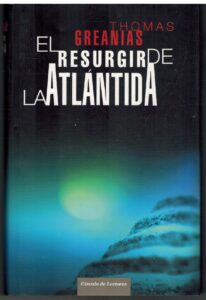 Portada EL RESURGIR DE LA ATLANTIDA - THOMAS GREANIAS - CIRCULO DE LECTORES