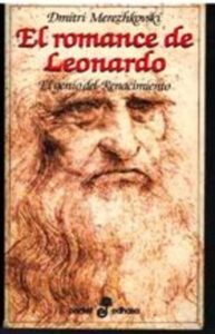 Portada EL ROMANCE DE LEONARDO. EL GENIO DEL RENACIMIENTO - DMITRI MEREZHKOVSKI - EDHASA