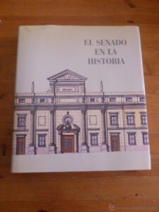 Portada EL SENADO EN LA HISTORIA - VARIOS AUTORES - SECRETARIA GENERAL DE PUBLICACIONES