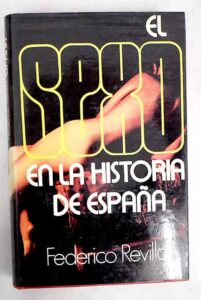 Portada EL SEXO EN LA HISTORIA DE ESPAÑA - FEDERICO REVILLA - PLAZA Y JANES