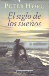Portada EL SIGLO DE LOS SUEÑOS - PETER HOEG - CIRCULO DE LECTORES