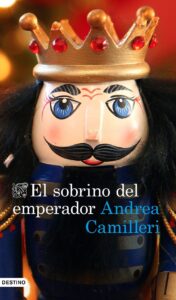 Portada EL SOBRINO DEL EMPERADOR - ANDREA CAMILLERI - DESTINO