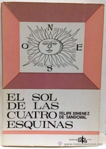 Portada EL SOL DE LAS CUATRO ESQUINAS - FELIPE XIMENEZ DE SANDOVAL - SALA