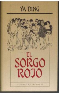 Portada EL SORGO ROJO - YA DING - CIRCULO DE LECTORES