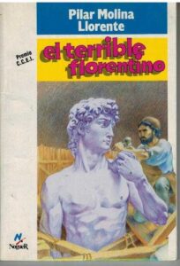 Portada EL TERRIBLE FLORENTINO - PILAR MOLINA LLORENTE - NOGUER