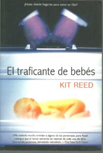Portada EL TRAFICANTE DE BEBES - KIT REED - LA FACTORIA DE IDEAS