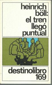 Portada EL TREN LLEGO PUNTUAL - HEINRICH BOLL - DESTINO