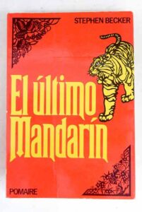 Portada EL ULTIMO MANDARIN - STEPEHN BECKER - POMAIRE