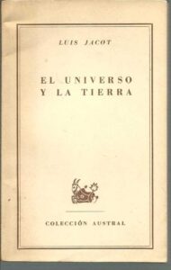 Portada EL UNIVERSO Y LA TIERRA - LUIS JACOT - ESPASA CALPE