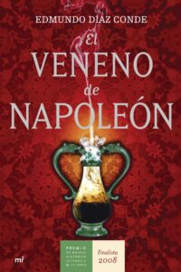 Portada EL VENENO DE NAPOLEON - EDMUNDO DIAZ CONDE - MARTINEZ ROCA