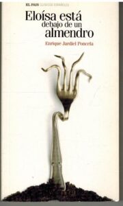 Portada ELOISA ESTA DEBAJO DE UN ALMENDRO - ENRIQUE JARDIEL PONCELA - EL PAIS