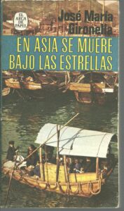 Portada EN ASIA SE MUERE BAJO LAS ESTRELLAS - JOSE MARIA GIRONELLA - PLAZA Y JANES