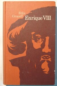 Portada ENRIQUE VIII - FELIX GRAYEFF - CIRCULO DE LECTORES