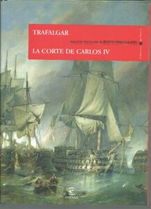 Portada EPISODIOS NACIONALES 1. TRAFALGAR / LA CORTE DE CARLOS IV - BENITO PEREZ GALDOS - ESPASA