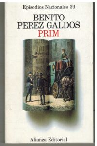 Portada EPISODIOS NACIONALES 39. PRIM - BENITO PEREZ GALDOS - ALIANZA