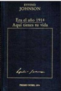 Portada ERA EL AÑO 1914  AQUI TIENES TU VIDA - EYVIND JOHNSON - ORBIS