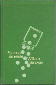 Portada ES COSA DE REIRSE - WILLIAM SAROYAN - CIRCULO DE LECTORES